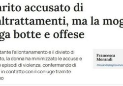 Donne e false accuse. Marito accusato di maltrattamenti, ma la moglie nega botte e offese.