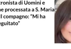 Donne violente. Tronista di “Uomini e Donne” processata a S. Maria C. V. per stalking, molestie e violenza. Il compagno: “Mi ha perseguitato”.