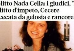 Donne assassine. Delitto Nada Cella: i giudici, “Fu delitto d’impeto, Cecere accecata da gelosia e rancore”.