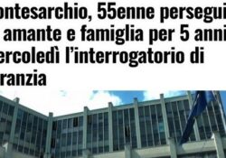 Donne e stalking. Accusata di perseguitare ex amante e famiglia: interrogatorio di garanzia per una 55enne del Sannio.