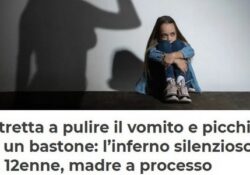 Donne violente. Costretta a pulire il vomito e picchiata con un bastone: l’inferno silenzioso di una 12enne, madre a processo.